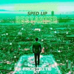Cyberpunk restarter