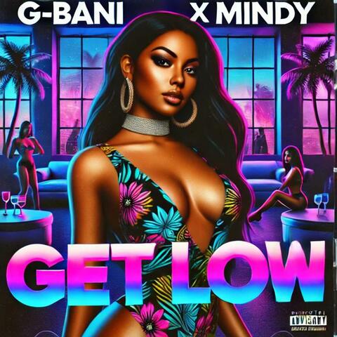 Get low (feat. Mindy)