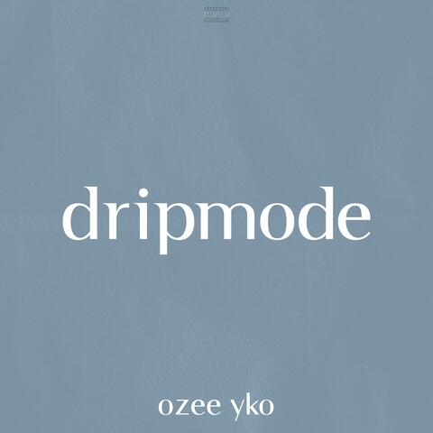dripmode