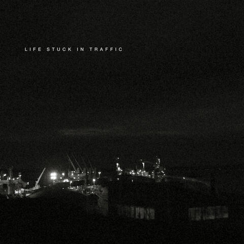 Life Stuck In Traffic