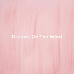 Dreams On The Wind