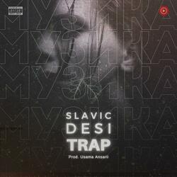 SLAVIC DESI TRAP