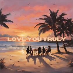 Love you truly