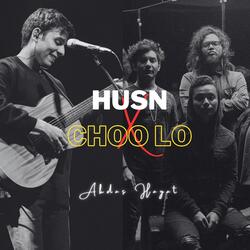 Husn x Choo Lo
