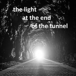 The Light At The End Of The Tunnel