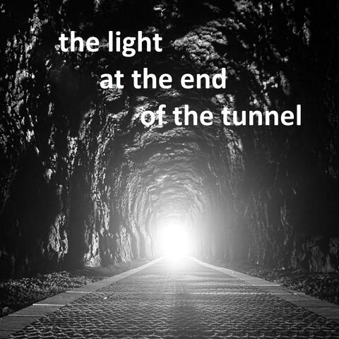 The Light At The End Of The Tunnel