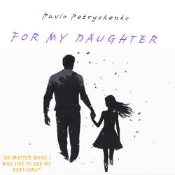 For My Daughter