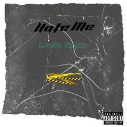 Hate Me