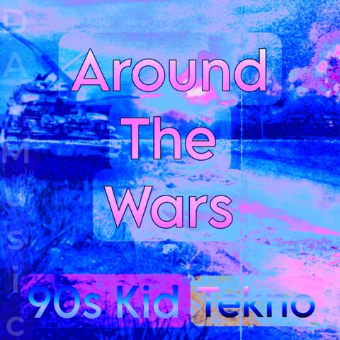 Around the Wars