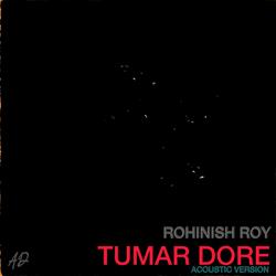 Tumar Dore (with Rohinish Roy)