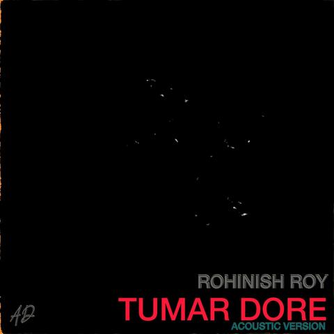 Tumar Dore (with Rohinish Roy)