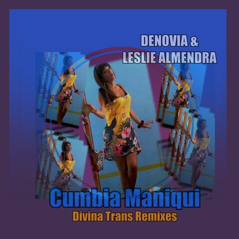 Cumbia Maniqui  (Divina Trans Remixes)