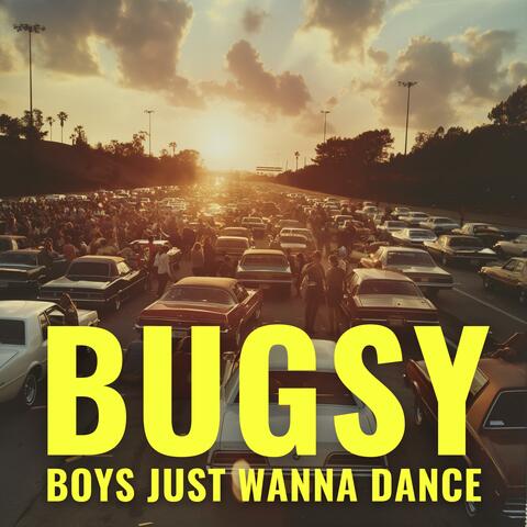 Boys Just Wanna Dance
