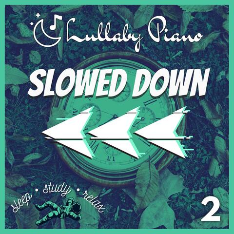 Lullaby Piano Slowed Down & Reverb 2