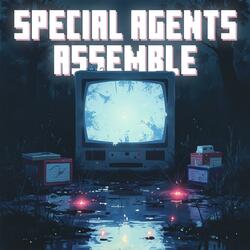 Special Agents Assemble