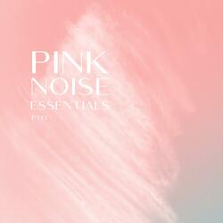 Pink Noise For Babies