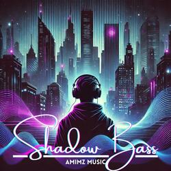 Shadow Bass