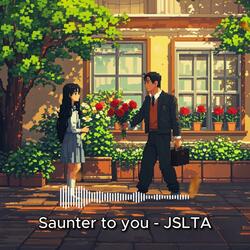 Saunter to you