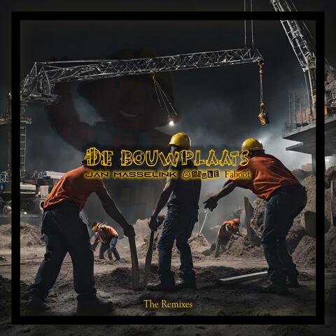 De Bouwplaats - Remixes