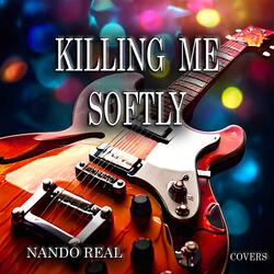 KILLING ME SOFTLY WITH HIS SONG