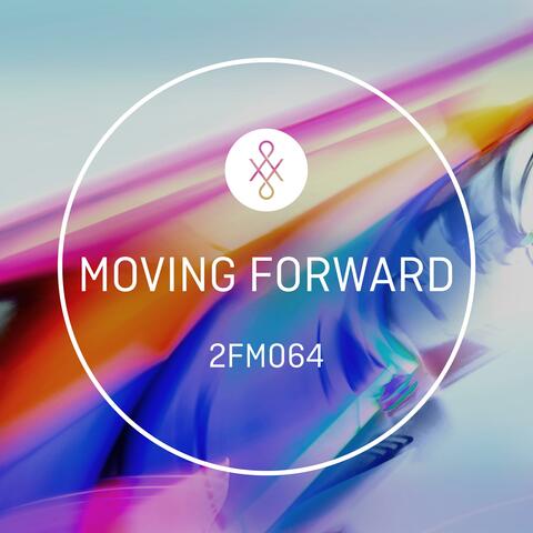 2FM064 Moving Forward