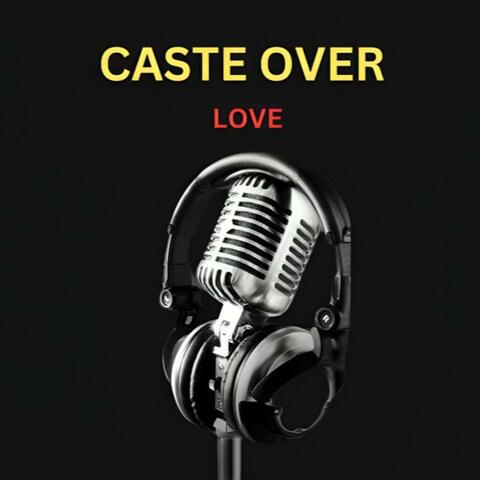Caste over Love