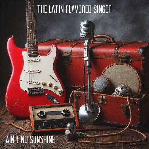Ain’t No Sunshine