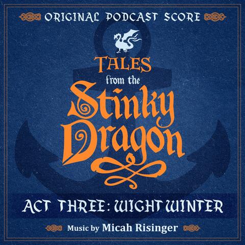 Tales from the Stinky Dragon — Infinights Act 3: Wight Winter