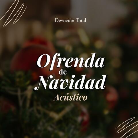 Ofrenda De Navidad Acústico