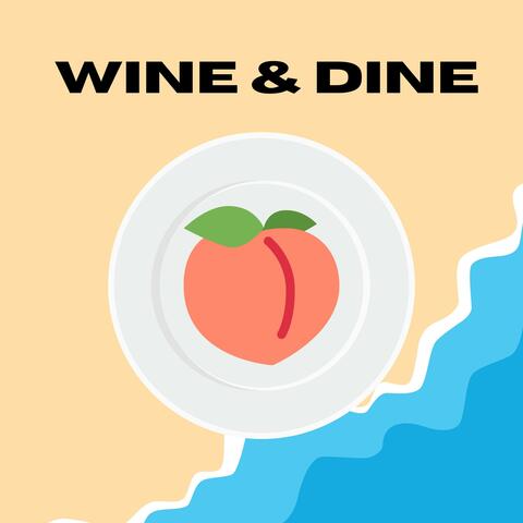 WINE & DINE