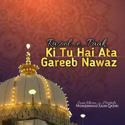 Rasool E Paak Ki Tu Hai Ata Gareeb Nawaz