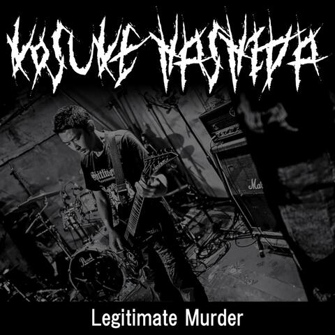 Legitimate Murder