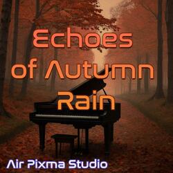 Echoes of Autumn Rain
