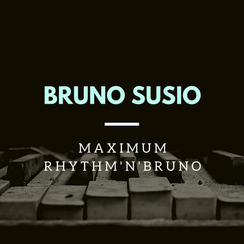 MAXIMUM RHYTHM'N'BRUNO