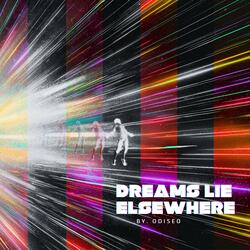 Dreams Lie Elsewhere