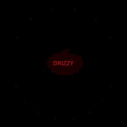DRIZZY
