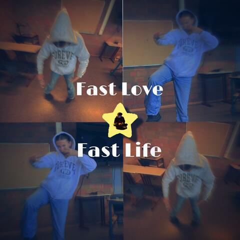 Fast Love-Fast Life