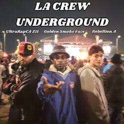 la crew underground (feat. UltraRapCA Z11 & rebellion)