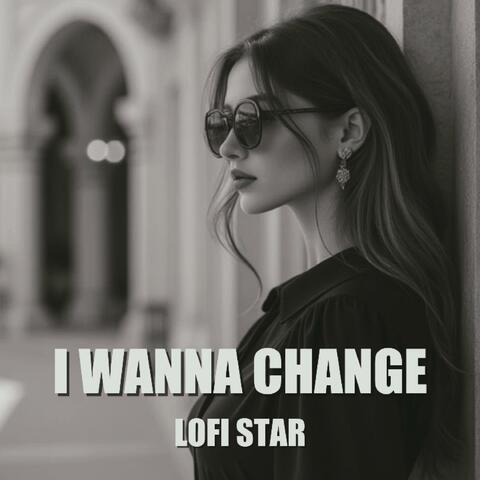 I Wanna Change