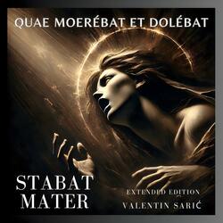 Quae Moerébat et Dolébat - Stabat Mater