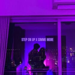 step on up x gimmie more