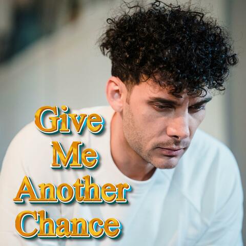 Give Me Another Chance