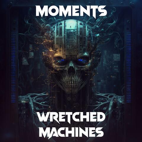 Wretched Machines