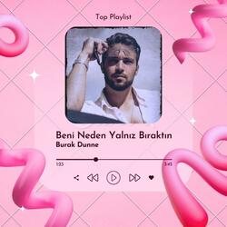 Beni Neden Yalnız Bıraktın
