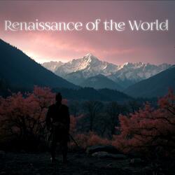 Renaissance of the World