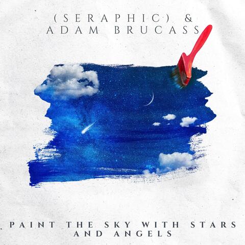 Paint The Sky With Stars and Angels