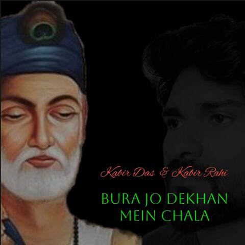 Bura jo dekhan mein chala
