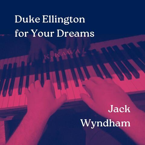 Duke Ellington for Your Dreams