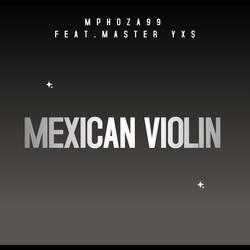 Mexican Violin (feat. Master yxs)