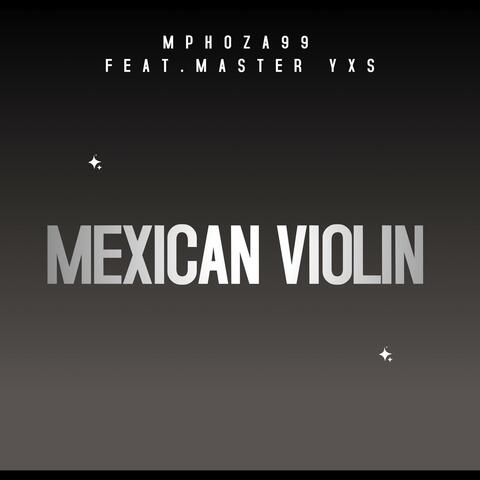 Mexican Violin (feat. Master yxs)